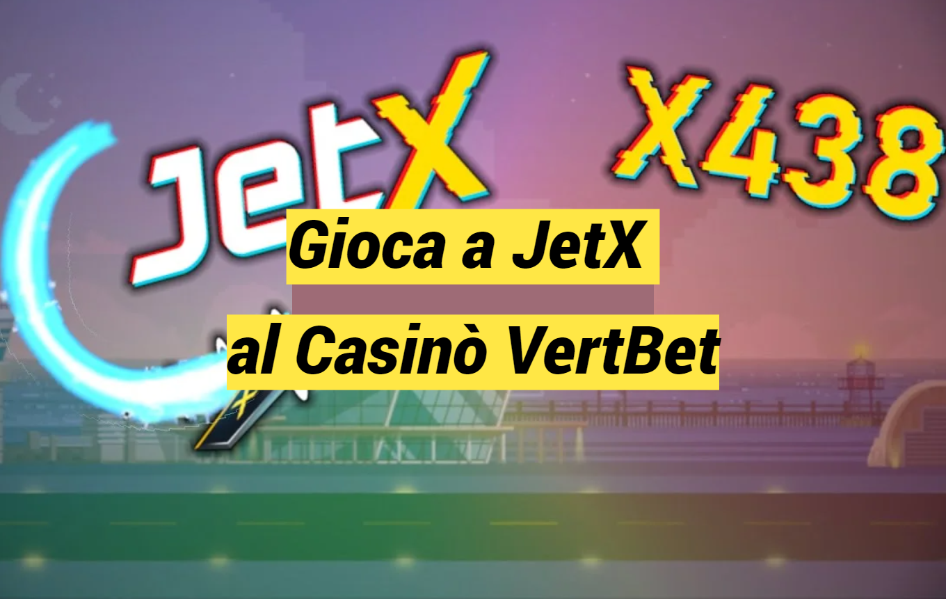 Gioca a JetX al Casinò VertBet