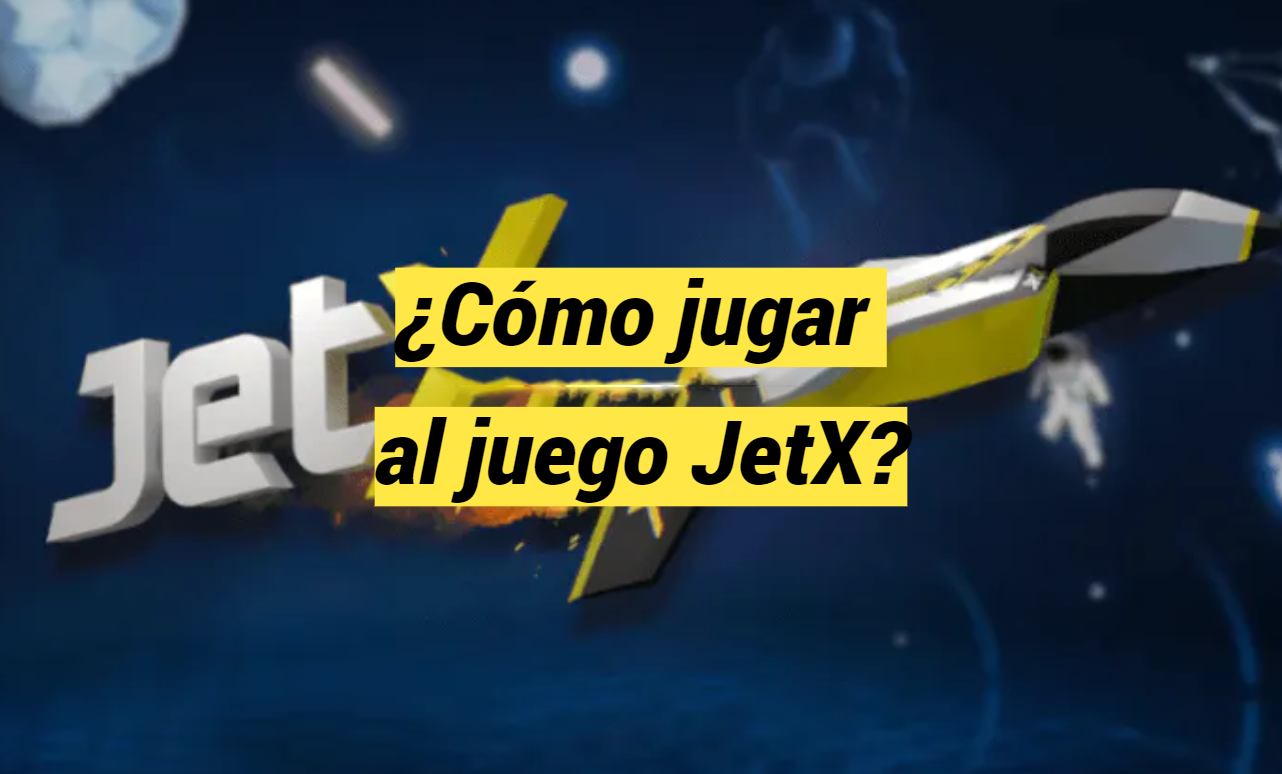 ¿Cómo jugar al juego JetX?