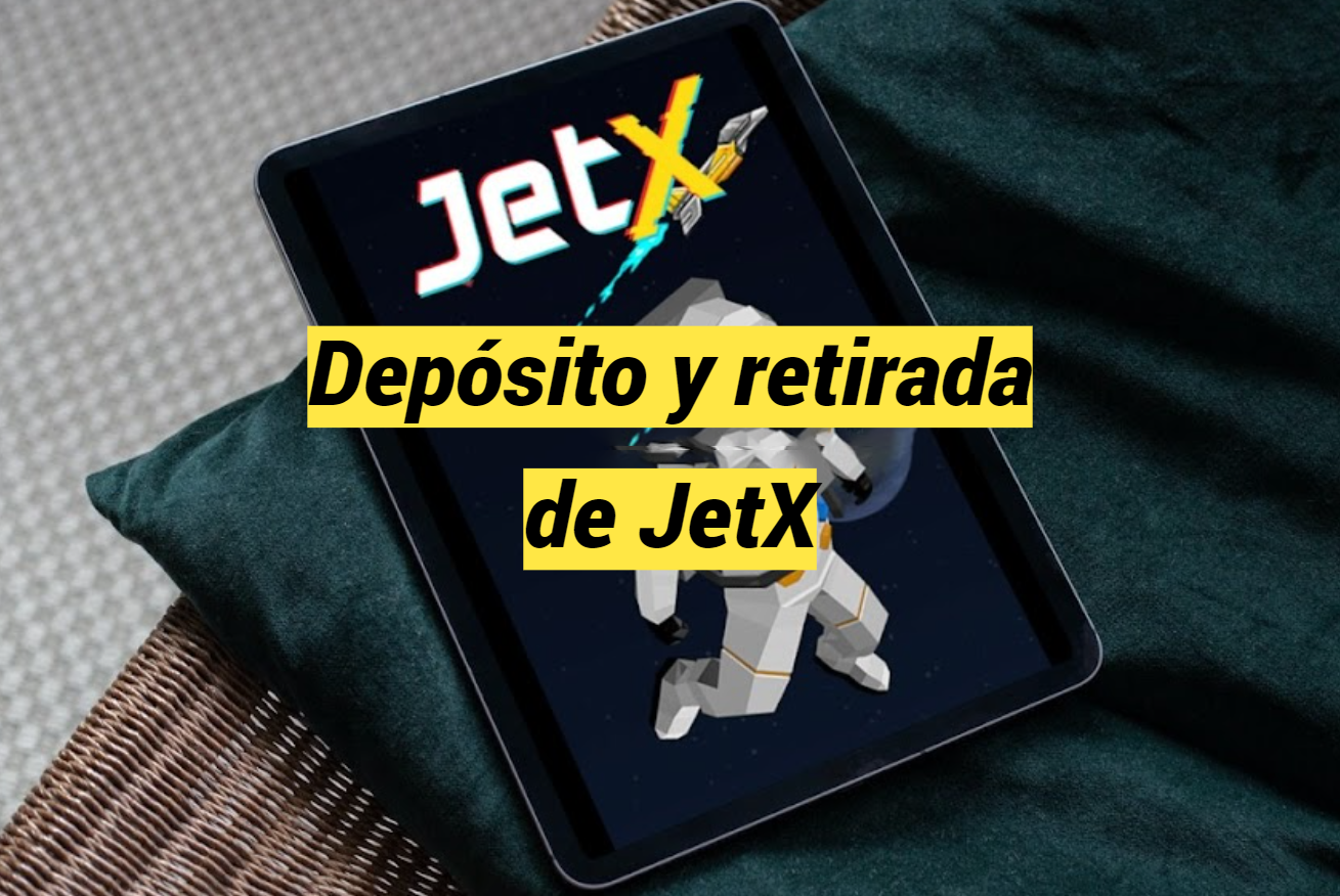 Depósito y retirada de JetX