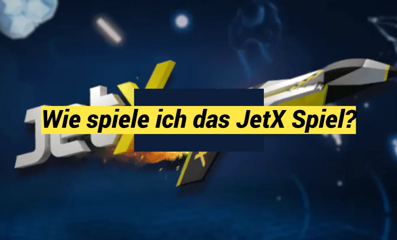 Wie spiele ich das JetX Spiel?