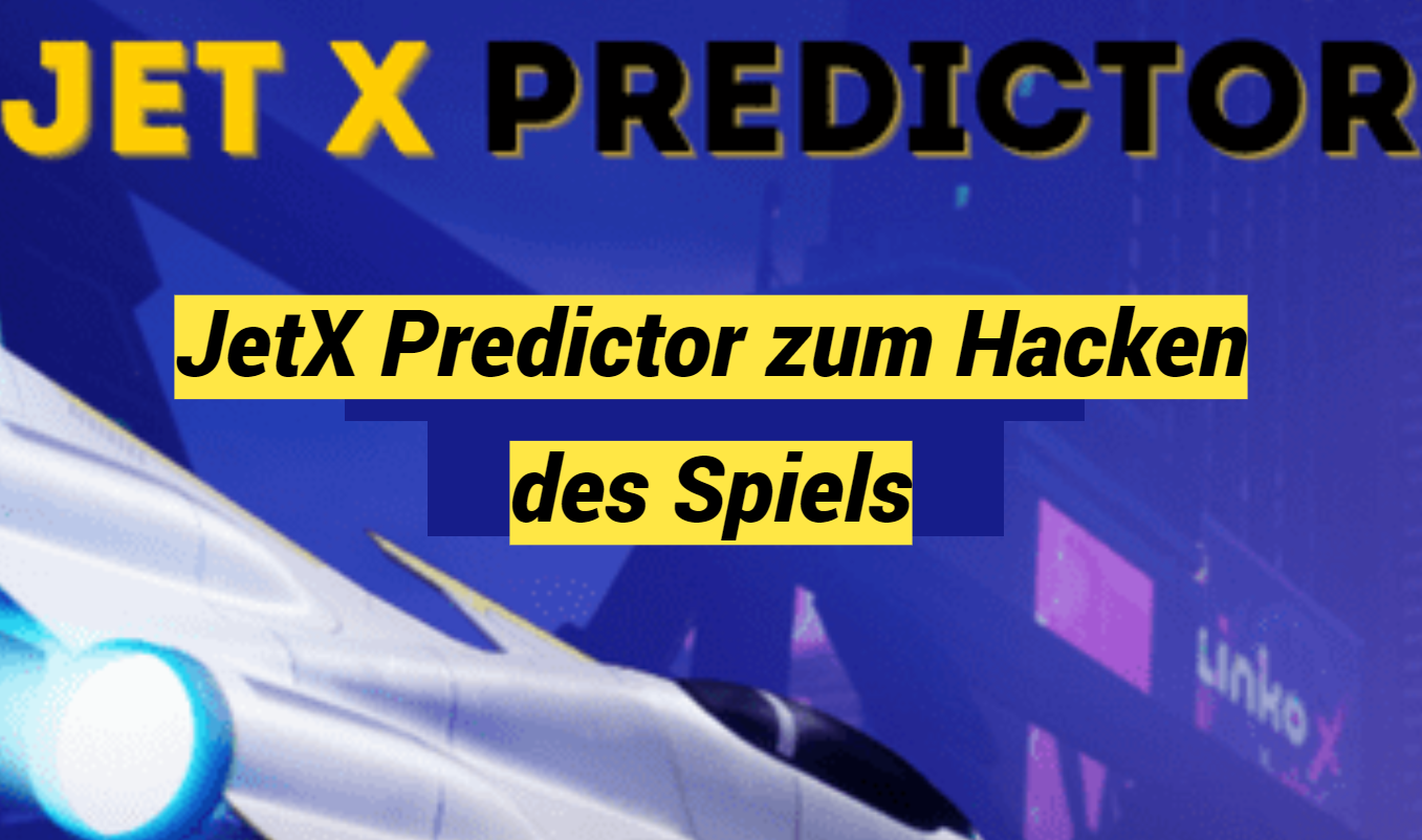 JetX Predictor zum Hacken des Spiels